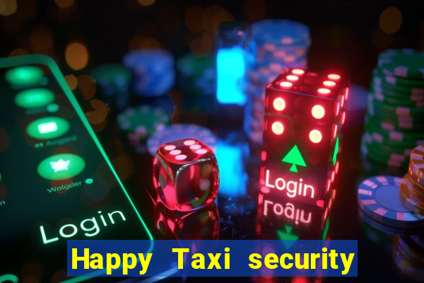 Happy Taxi security password road 96 happy